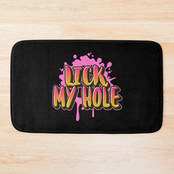 Item preview, Lick My Hole designed and sold by devilmaycorp.
