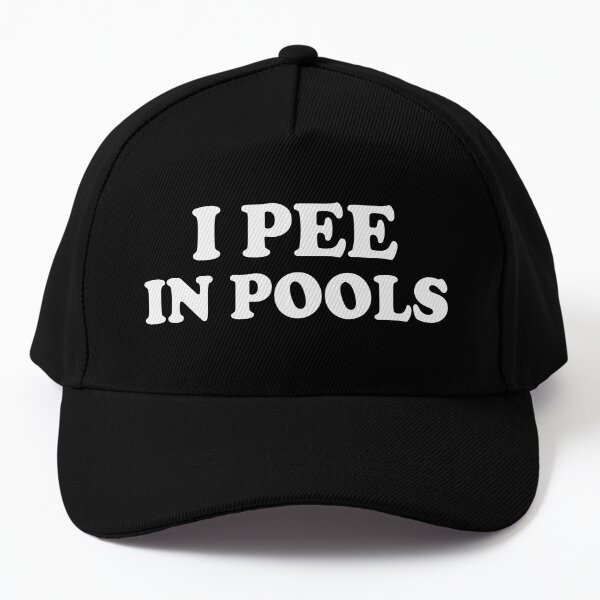 I pee in pools Funny Cap - Funny Joke Cap Hat Gift Cap Meme Cap for Sale  by TKMEssentials