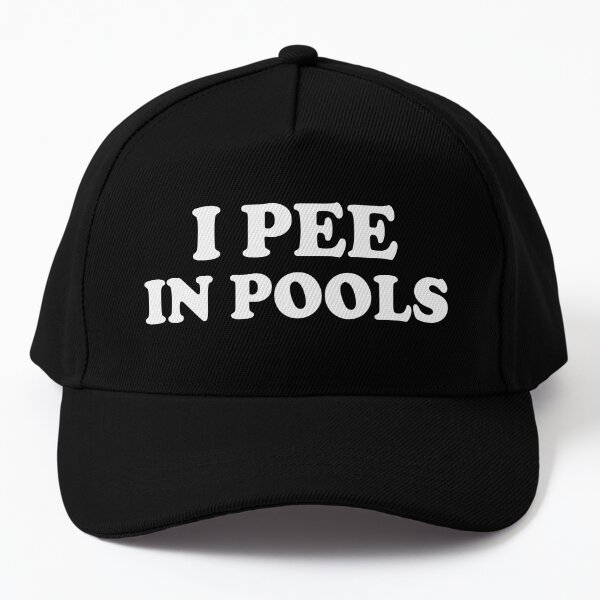 I pee in pools Funny Cap - Funny Joke Cap Hat Gift Cap Meme Cap