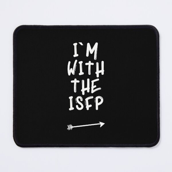 Item preview, I’m with the ISFP designed and sold by artsomenautte.