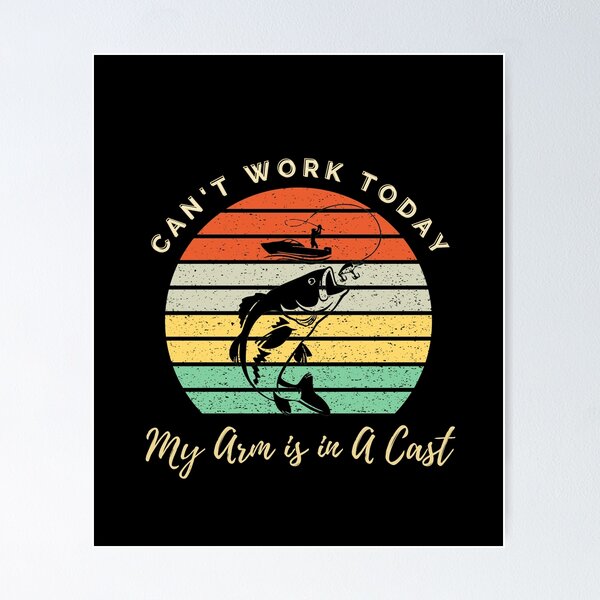 Graphic America Can't Work Today My Arm is in A Cast Funny Fishing Father's  Day Men's T-Shirt 