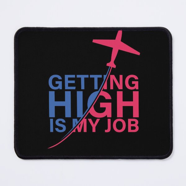 Item preview, Getting High is My Job - Funny Pilot Airplane Design designed and sold by PIODesign.