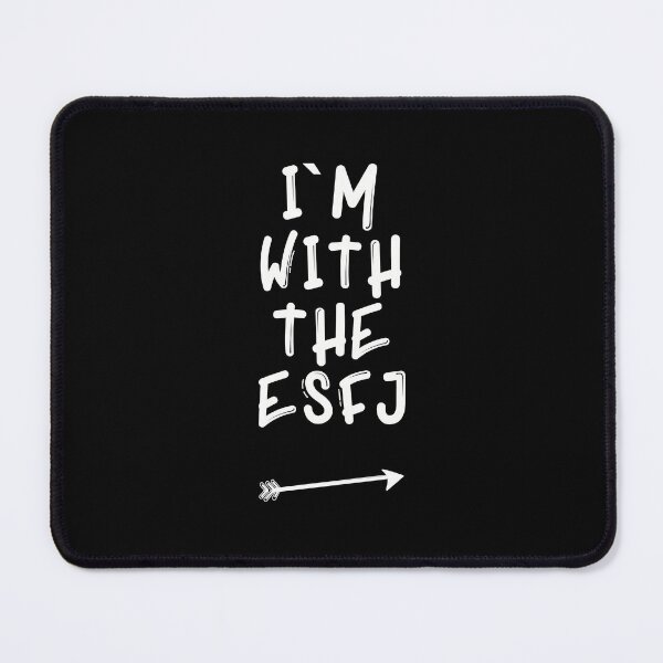 Item preview, I’m with the ESFJ designed and sold by artsomenautte.
