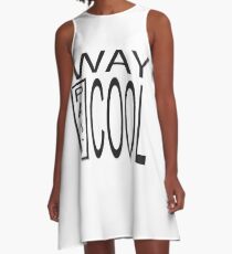 Way Past COOL! A-Line Dress