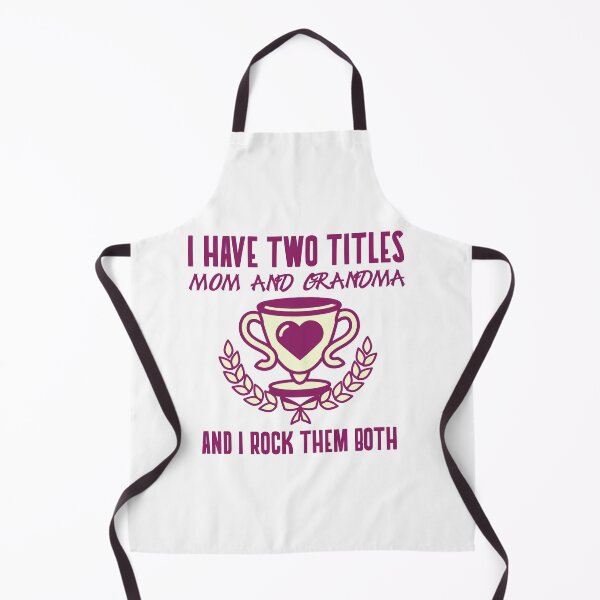 Item preview, I have two titles - Mom and grandma - And I rock them both designed and sold by Dvzshirts.