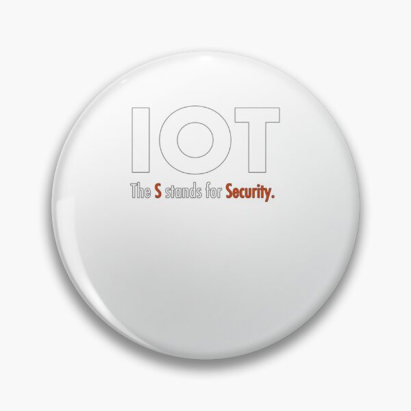 Artikelvorschau, IOT – Das S steht für Security Classic entworfen und verkauft von DAVIDSCO.
