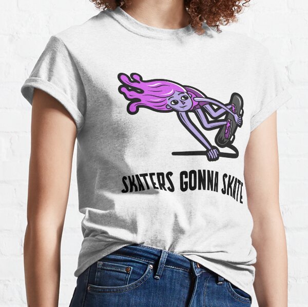 Skaters Gonna Skate - Kleidung Classic T-Shirt