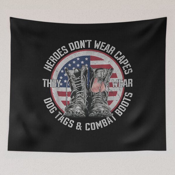 Item preview, Heroes Don't Wear Capes, They Wear Dog Tags & combat boots designed and sold by Mitzi12312.