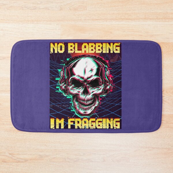 Item preview, No Blabbing I_m Fragging gaming gamer pc console xbox playstation online multiplayer fps rpg ar designed and sold by zeroboutique.