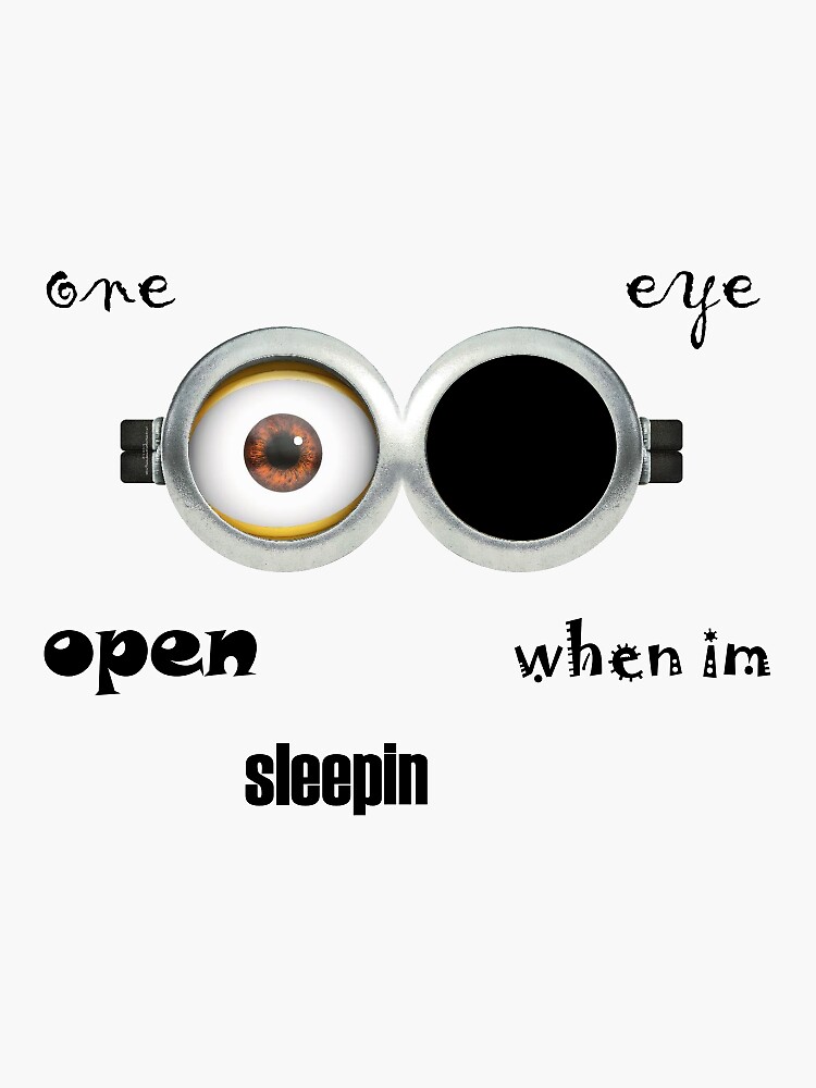 "one eye open when im sleeping" Sticker for Sale by TiktokTshirt