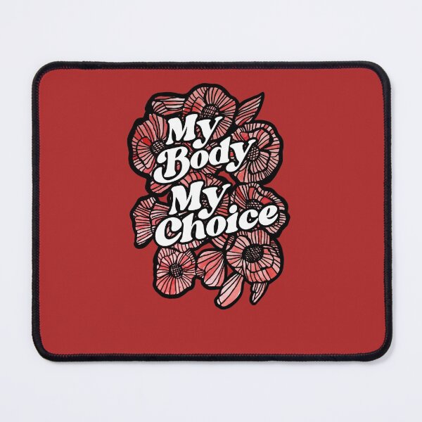 Item preview, My Body My Choice designed and sold by FrictionMaxxing.