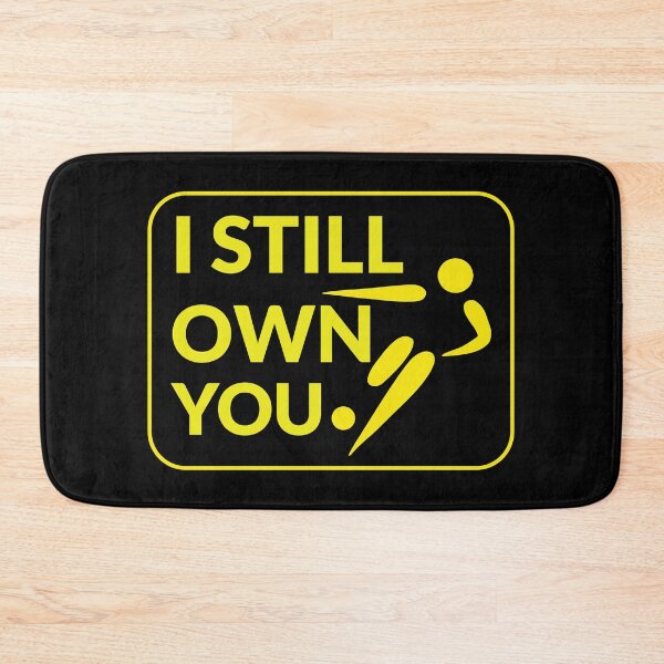 Item preview, I still own you / I own you / football motivational design designed and sold by kpluslk.