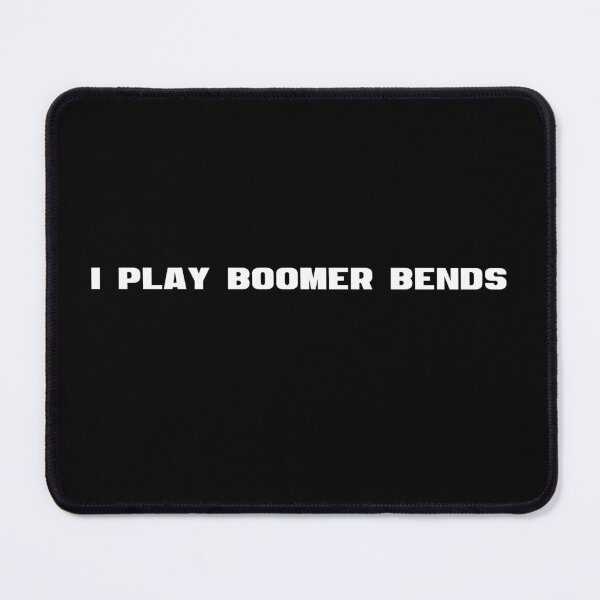 Item preview, I play boomer bends designed and sold by Ovnil.