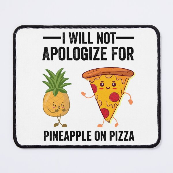 Item preview, I will not apologize for pineapple on pizza Funny Pineapple Pizza Hawaiian Gift meme for women and men designed and sold by NiceSpot.