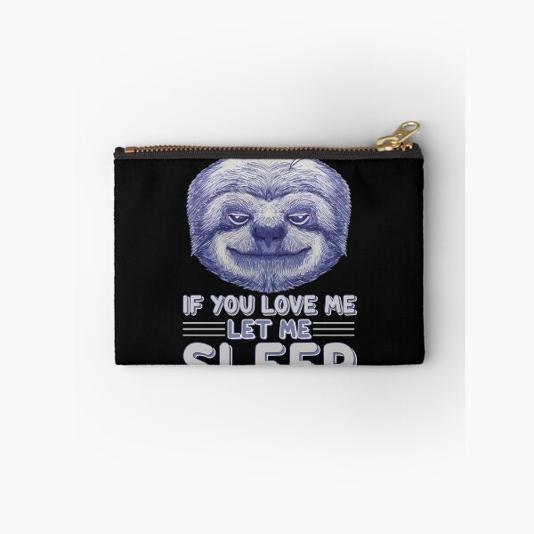 Item preview, If you love me Let me sleep cute sloth sleeping designed and sold by Cedinho.