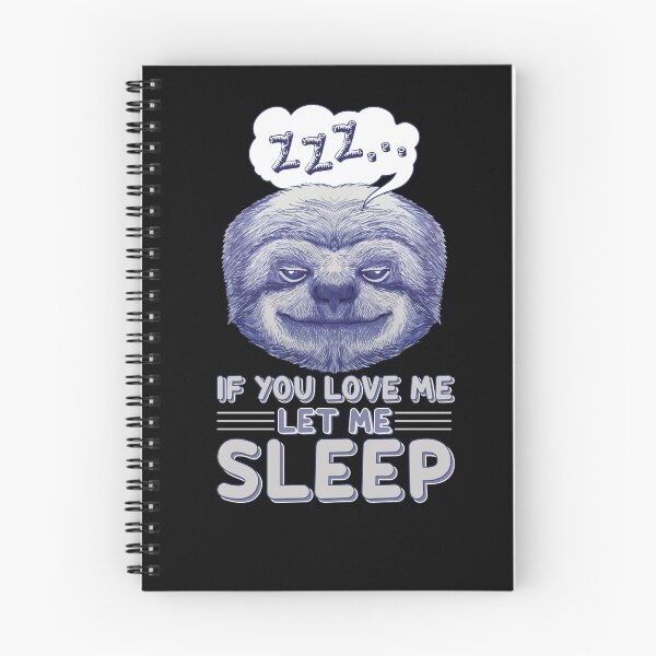Item preview, If you love me Let me sleep cute sloth sleeping designed and sold by Cedinho.