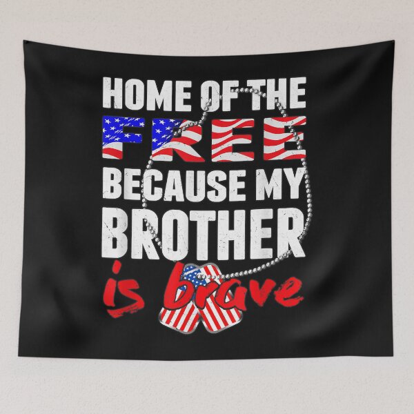 Item preview, My Brother Is Brave Home Of The Free Proud Army Sibling Gift designed and sold by Mitzi12312.