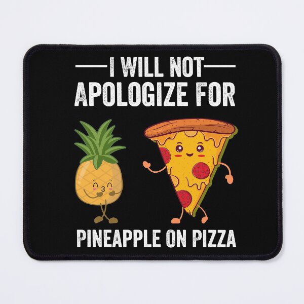 Item preview, I will not apologize for pineapple on pizza Funny Pineapple Pizza Hawaiian Gift meme for women and men designed and sold by NiceSpot.