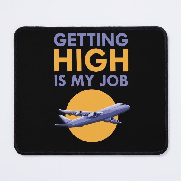 Item preview, Getting High is My Job - Funny Pilot Airplane Art | Aviation Design designed and sold by PIODesign.