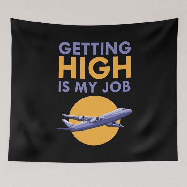Item preview, Getting High is My Job - Funny Pilot Airplane Art | Aviation Design designed and sold by PIODesign.