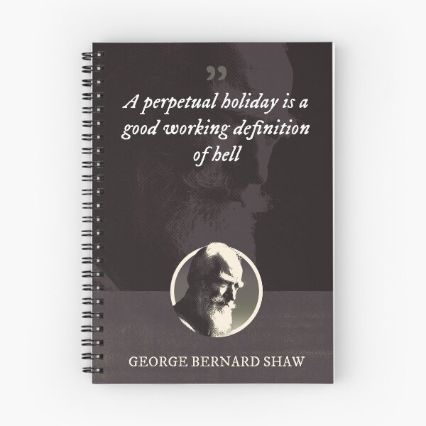Item preview, George Bernard Shaw - A perpetual holiday is a good working definition of hell designed and sold by Syahrasi.