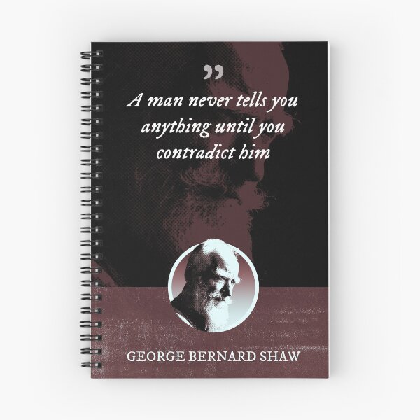 Item preview, George Bernard Shaw - A man never tells you anything until you contradict him designed and sold by Syahrasi.