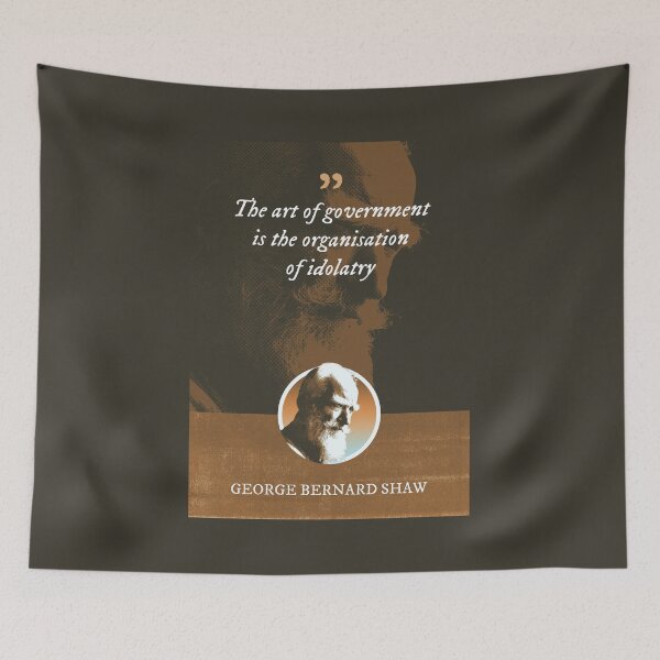 Item preview, George Bernard Shaw - The art of government is the organisation of idolatry designed and sold by Syahrasi.