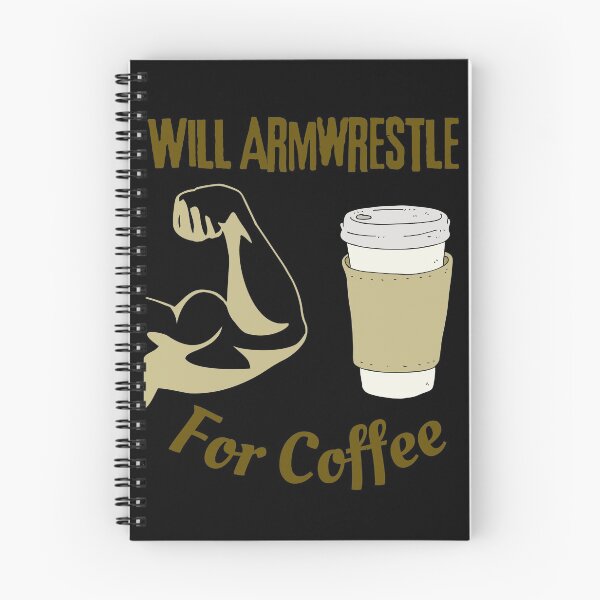 Item preview, Will Armwrestle For Coffee design designed and sold by Constant Readers.