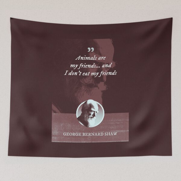 Item preview, George Bernard Shaw - Animals are my friends... and I don't eat my friends designed and sold by Syahrasi.