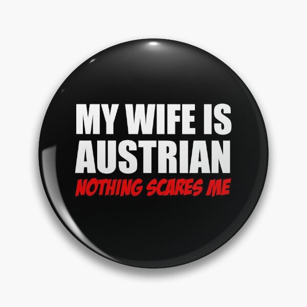 Item preview, Wife Is Austrian Nothing Scares Me designed and sold by jaycartoonist.