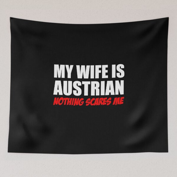 Item preview, Wife Is Austrian Nothing Scares Me designed and sold by jaycartoonist.