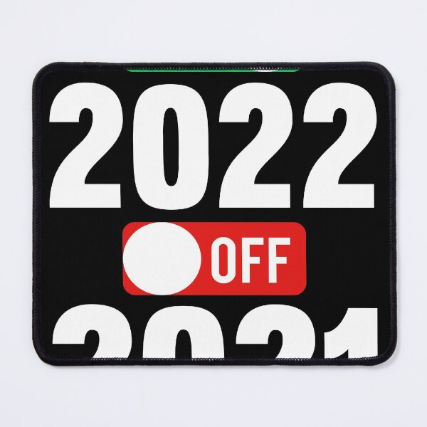 Item preview, Happy New Year 2022 On 2021 Off New Years Eve Hello 2022 designed and sold by Eddie SH.