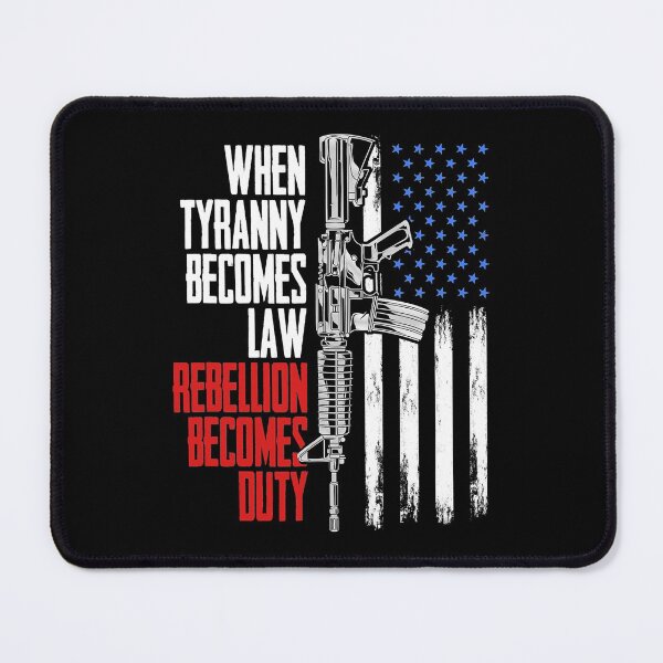 Item preview, When Tyranny Becomes Law Rebellion Becomes Duty Veterans  designed and sold by DaylanSweep.