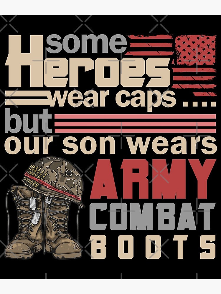 Disover Combat Boots-Some heroes wear caps but our son wears army combat boots-Veterans day 2021 Premium Matte Vertical Poster