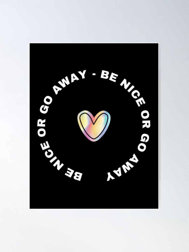 Be Nice or Go Away affiche