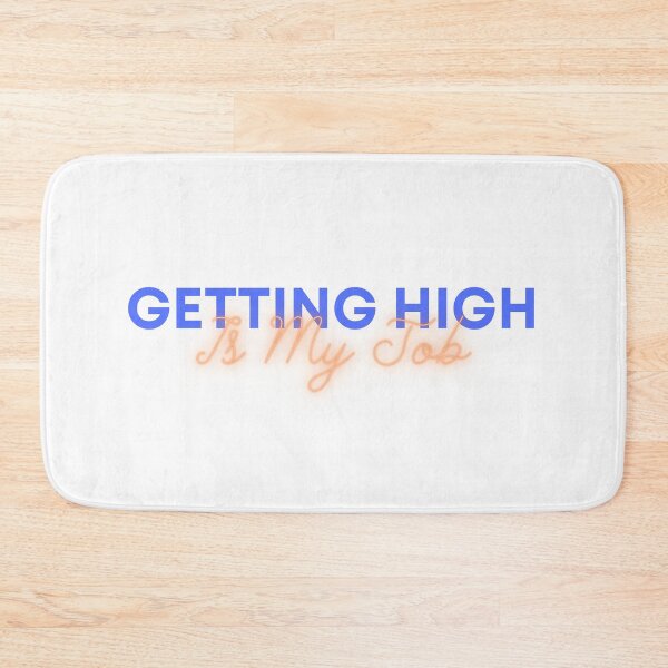 Item preview, Getting high is my job designed and sold by HappyTeesCie Shop.