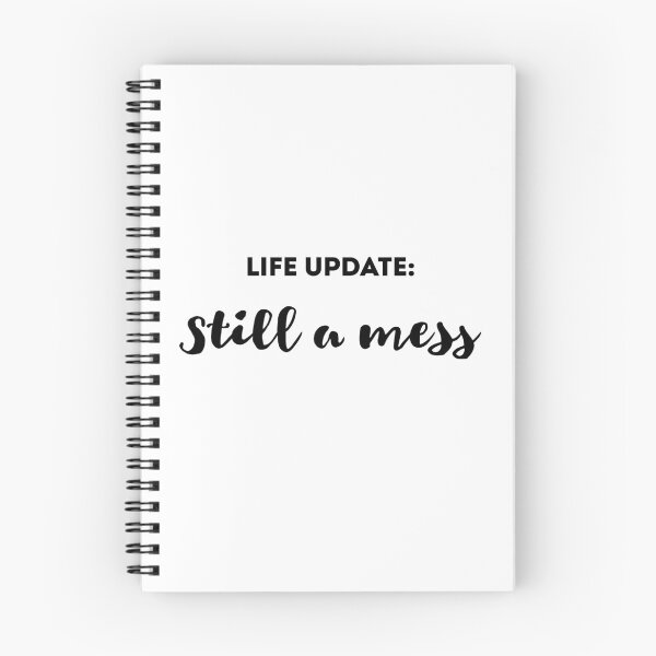 Item preview, Copy of Copy of Life Update: Still a Mess Funny Sarcastic Saying About Life  designed and sold by ShopAlso.