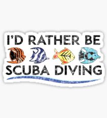 ID RATHER BE SCUBA SNORKELING SNORKEL SCUBA DIVING OCEAN I'D Sticker