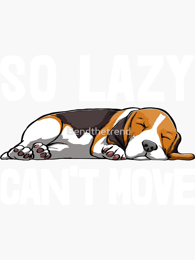 So Lazy Can't Move Dog Sticker