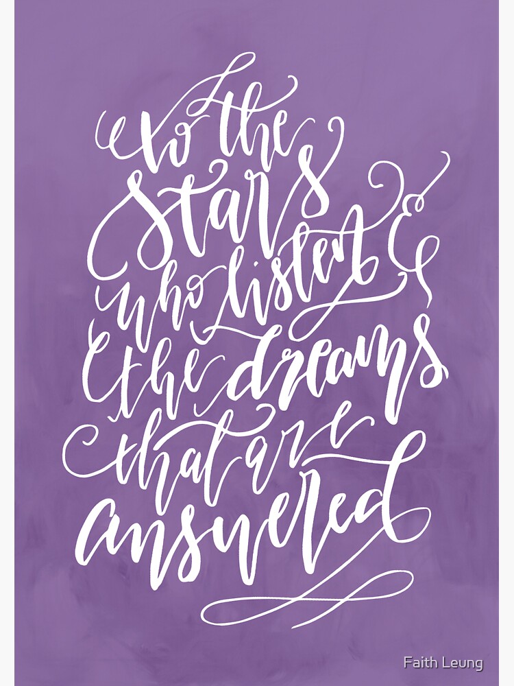 To The Stars Who Listen and The Dreams That Are Answered by faithleung