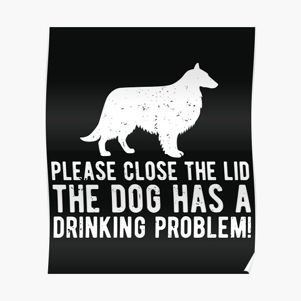 please-close-the-lid-my-cat-has-a-drinking-problem-poster-by