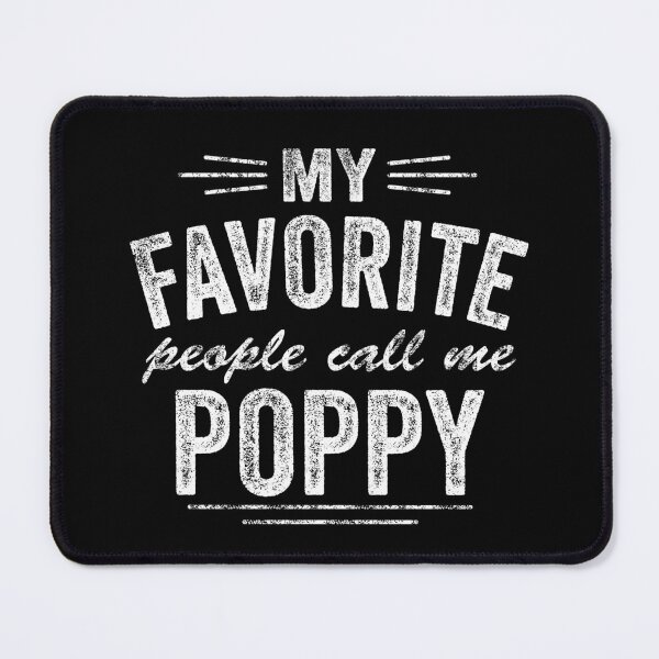 Item preview, Poppy My Favorite People Call Me Poppy designed and sold by itsagift.