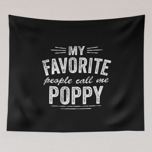Item preview, Poppy My Favorite People Call Me Poppy designed and sold by itsagift.