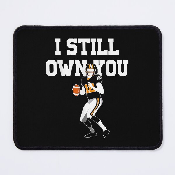 Item preview, I Still Own You Football Motivational designed and sold by MikkiVEvans.