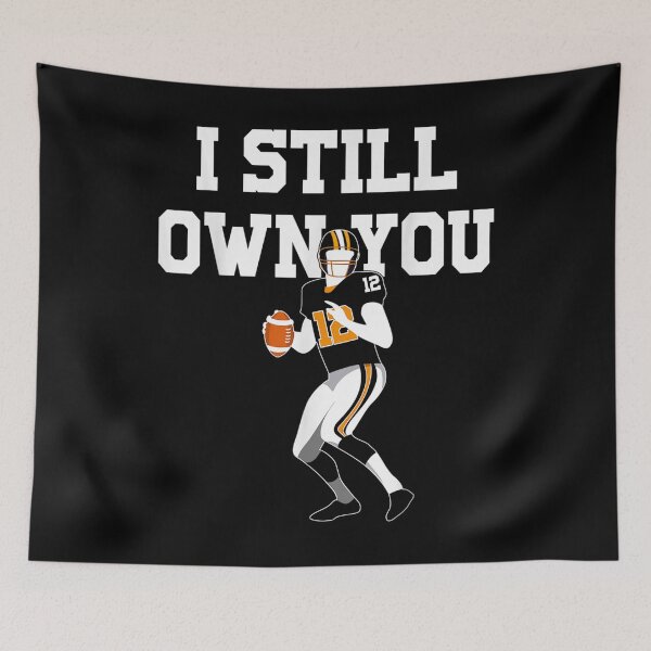 Item preview, I Still Own You Football Motivational designed and sold by MikkiVEvans.
