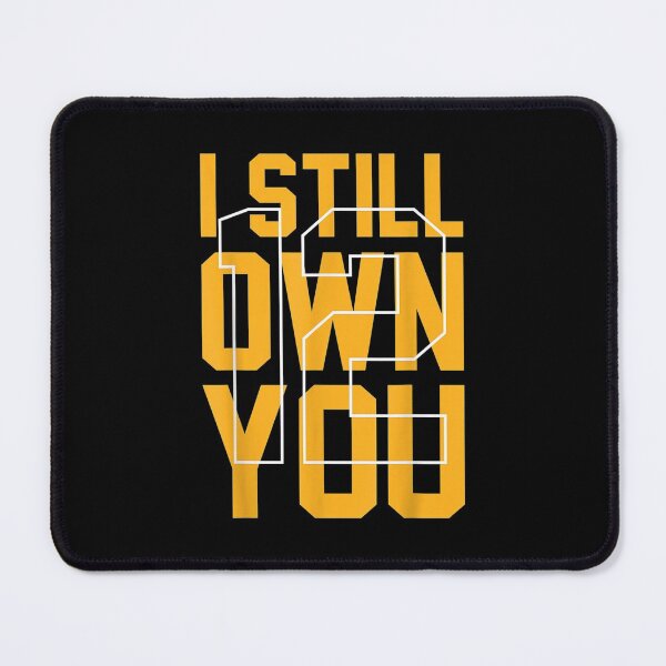 Item preview, I Still Own You Funny Saying Football Motivational Fan Party designed and sold by MikkiVEvans.