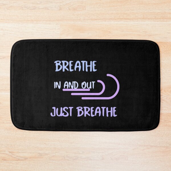 Item preview, BREATHE. IN AND OUT. JUST BREATHE. designed and sold by TheUrbanDreamer.