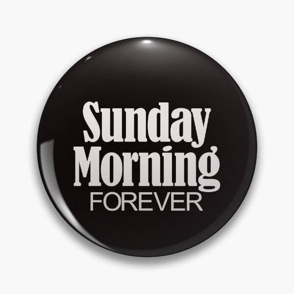 Item preview, sunday morning forever designed and sold by justplainwords.