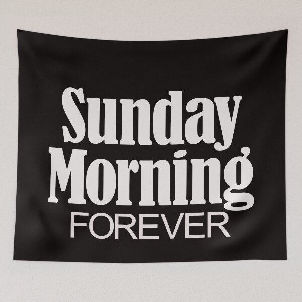 Item preview, sunday morning forever designed and sold by justplainwords.