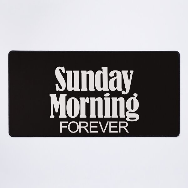 Item preview, sunday morning forever designed and sold by justplainwords.